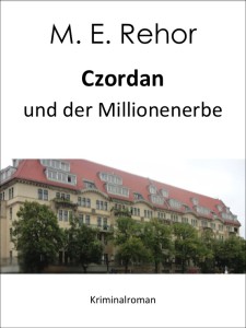 Czordan und der Millionenerbe (c) M.E. Rehor