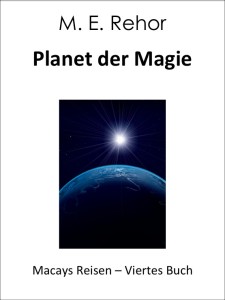 Planet der Magie (c) M. E. Rehor